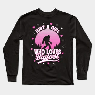 Just A Girl Who Loves Bigfoot Long Sleeve T-Shirt